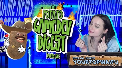 Potato GameDev Digest — выпуск 3