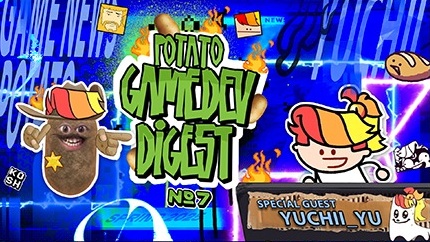 Potato GameDev Digest — выпуск 7